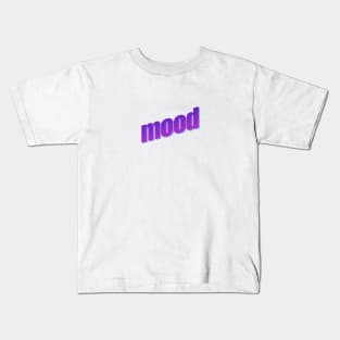 MOOD Kids T-Shirt